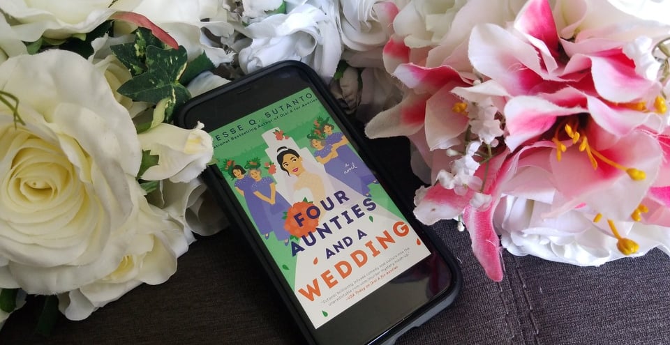 Jesse Q. Sutanto’s “Four Aunties And A Wedding”