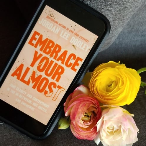 “Embrace Your Almost” With Jordan Lee Dooley